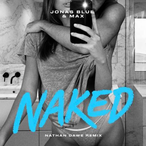 Naked - Nathan Dawe Remix